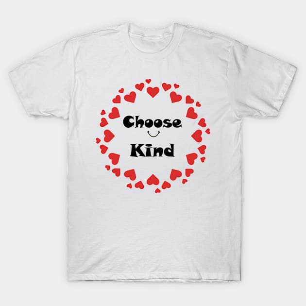 choose kind T-Shirt by OMARMAH